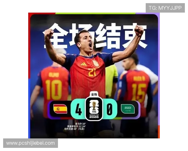 世界杯西班牙对沙特比赛精彩进球视频集锦，带你回顾激烈对决瞬间